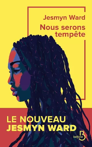 Jesmyn Ward – Nous serons tempête